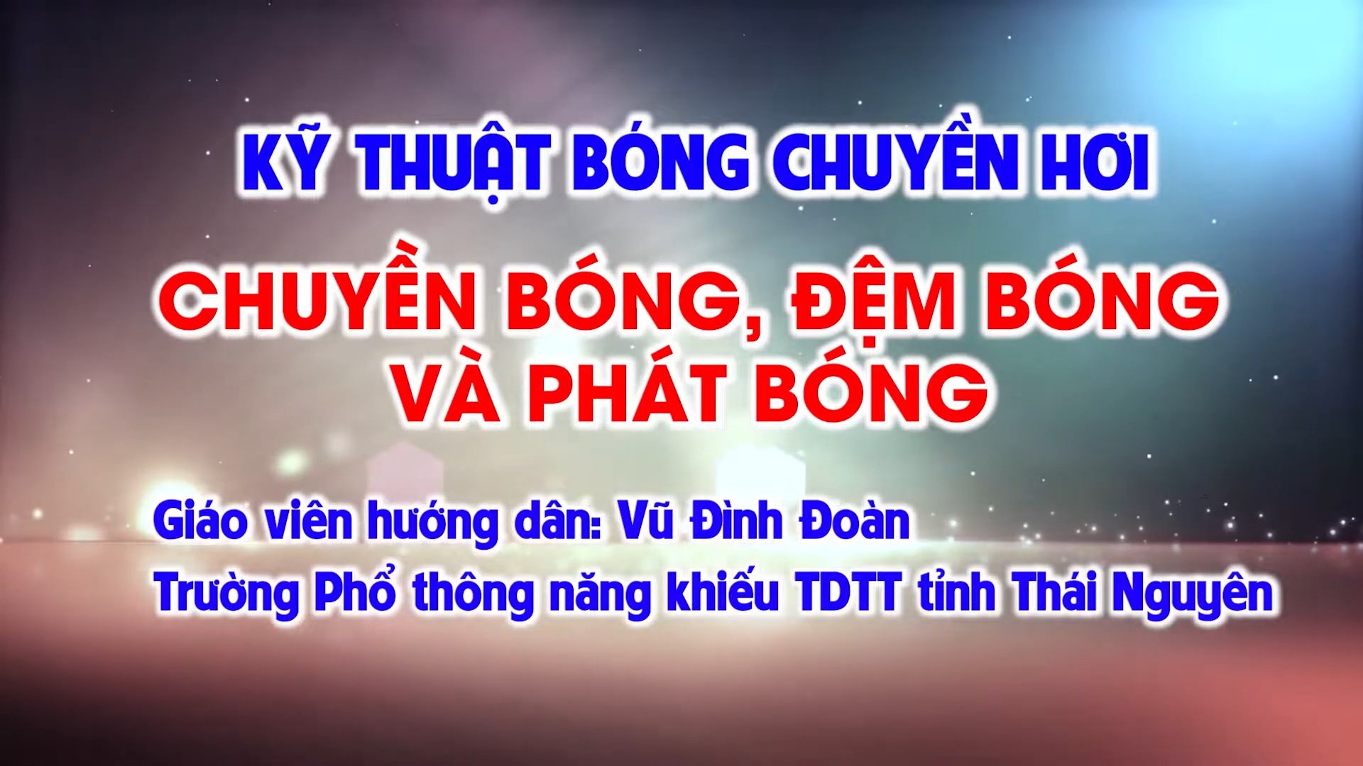 HƯỚNG DẪN KỸ THUẬT BÓNG TRUYỀN HƠI