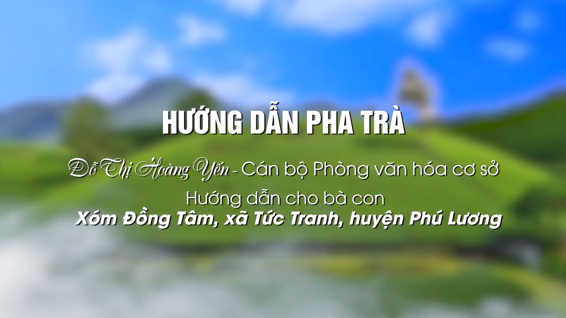 VIDEO HƯỚNG DẪN PHA TRÀ 